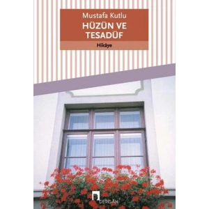 Hüzün ve Tesadüf