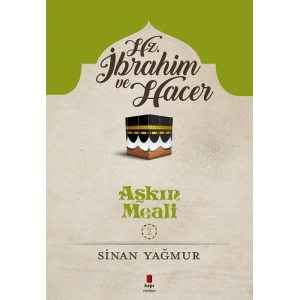 Hz. İbrahim ve Hacer - Aşkın Meali 2 / Sinan Yağmur + Sanat Kitabı