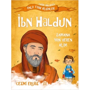 İbn Haldun: Zamana Yön Veren Alim