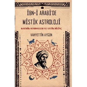 İbn-i Arabi’de Mistik Astroloji