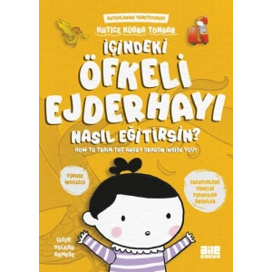 İçindeki Öfkeli Ejderhayı Nasıl Eğitirsin?