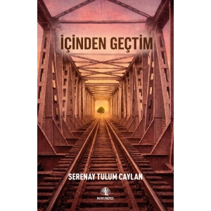 İçinden Geçtim