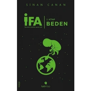 İFA:İnsanın Fabrika Ayarları 1.Kitap - Beden