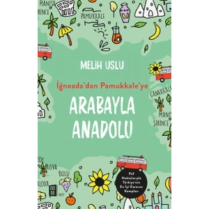 İğneada’dan Pamukkale’ye Arabayla Anadolu