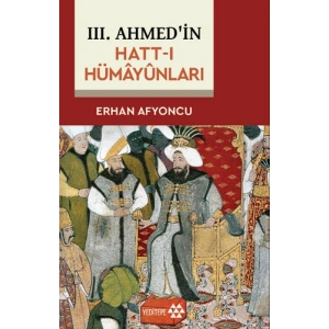 III. Ahmed’in Hatt-ı Hümâyûnları
