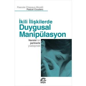 İkili İlişkilerde Duygusal Manipülasyon