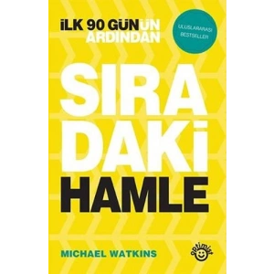 İlk 90 Gün’ün Ardından Sıradaki Hamle