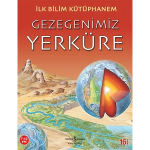 İlk Bilim Kütüphanem - Gezegenimiz Yerküre