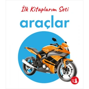 İlk Kitaplarım - Araçlar (Ciltli)