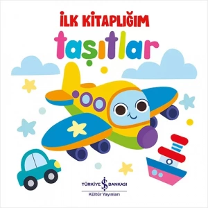 İlk Kitaplığım - Taşıtlar (Ciltli)