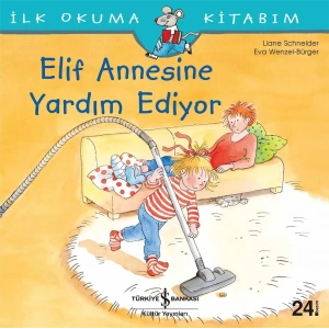 İlk Okuma Kitabım - Elif Annesine Yardım Ediyor