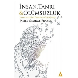 İnsan, Tanrı ve Ölümsüzlük