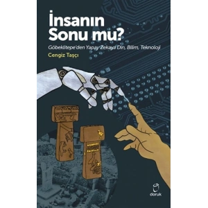 İnsanın Sonu mu?