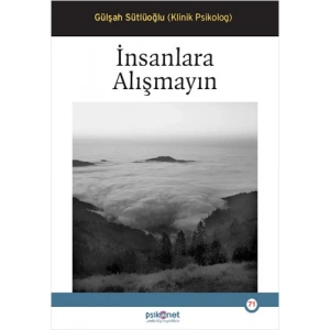 İnsanlara Alışmayın
