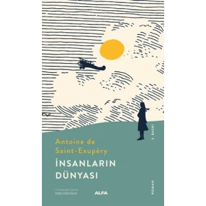 İnsanların  Dünyası / Antoine De SaintExupery + Sanat Kitabı