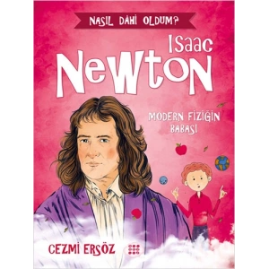 Isaac Newton: Modern Fiziğin Babası