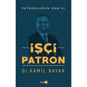 İşçi Patron - Patronluğun DNAsı