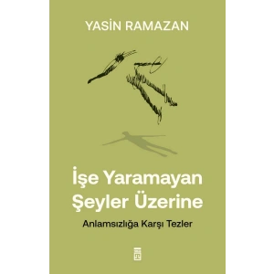 İşe Yaramayan Şeyler Üzerine