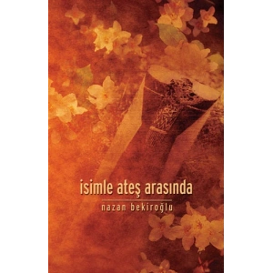 İsimle Ateş Arasında