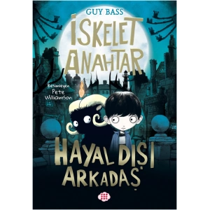 İskelet Anahtar 1 - Hayal Dışı Arkadaş