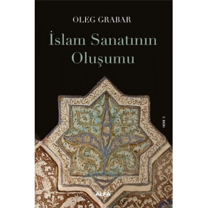 İslam Sanatının Oluşumu