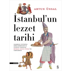 İstanbul’un Lezzet Tarihi (Ciltli)