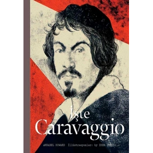İşte Caravaggio (Ciltli)