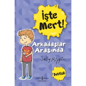 İşte Mert! Arkadaşlar Arasında - Dostluk