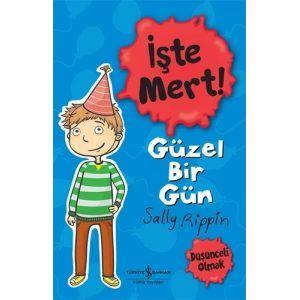 İşte Mert! Güzel Bir Gün - Düşünceli Olmak