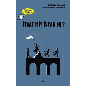 İtaat mi? İsyan mı? - Düşünen Baykuş