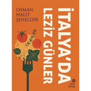 İtalya’da Leziz Günler