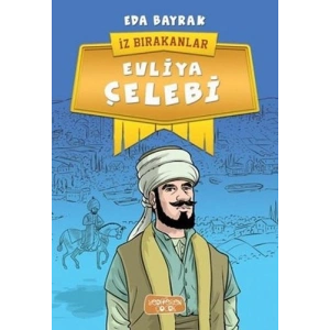 İz Bırakanlar - Evliya Çelebi