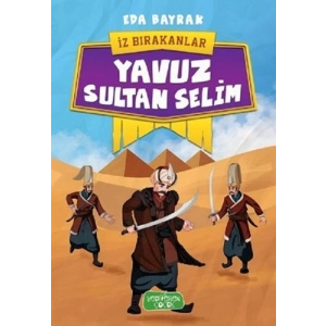 İz Bırakanlar - Yavuz Sultan Selim