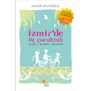 İzmirde Üç Çocuktuk
