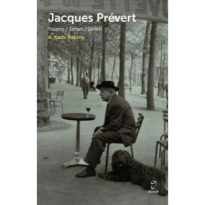 Jacques Prevert - Yaşamı - Sanatı - Şiirleri