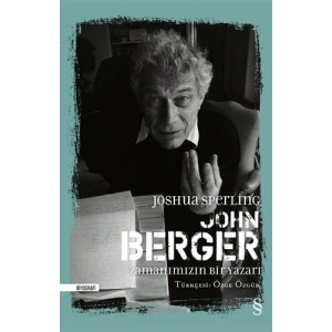 John Berger: Zamanımızın Bir Yazarı