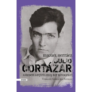 Julio Cortázar: Gözden Geçirilmiş Bir Biyografi