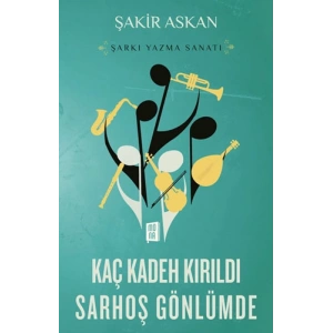 Kaç Kadeh Kırıldı Sarhoş Gönlümde