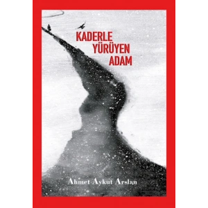 Kaderle Yürüyen Adam