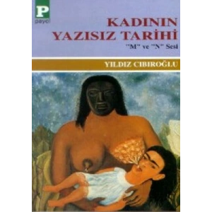 KADININ YAZISIZ TARİHİ
