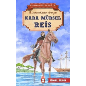 Kahraman Türk Denizcileri - Kara Mürsel Reis