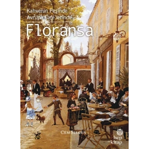 Kahvenin Peşinde Avrupa Café’lerinde Floransa