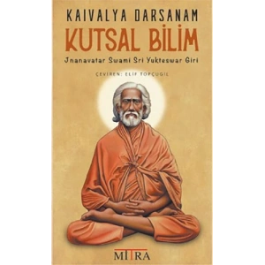 Kaivalya Darsanam - Kutsal Bilim
