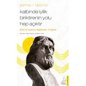 Kalbinde İyilik Biriktirenin Yolu Hep Açıktır