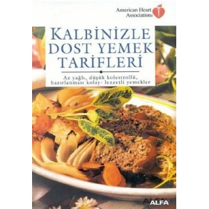 Kalbinizle Dost Yemek Tarifleri