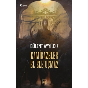Kamikazeler El Ele Uçmaz