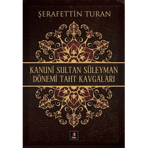 Kanuni Sultan Süleyman Dönemi Taht Kavgaları