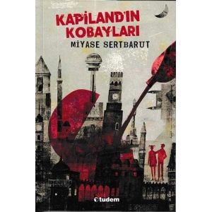 Kapiland’ın Kobayları