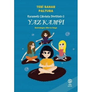 Karamelli Çikolata Dörtlüsü 2 - Yaz Kampı