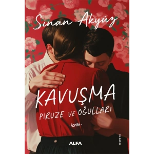 Kavuşma - Piruze ve Oğulları